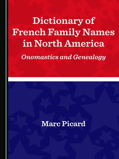 Title details for Dictionary of French Family Names in North America by Marc Picard - Available